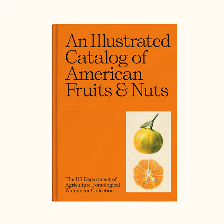 <An Illustrated Catalog of American Fruits & Nuts: The US Department of Agriculture Pomological Watercolor Collection> Atelier Éditions.